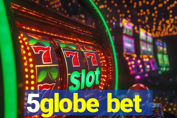 5globe bet